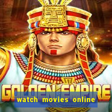 watch movies online for free